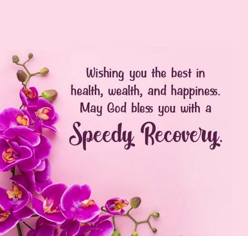 Wishing you the best in health, wealth, and happiness. May God bless you with a Speedy Recovery Wishing you the best in health, wealth, and happiness. May God bless you with a Speedy Recovery