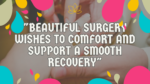 "Heartfelt Surgery Wishes to Comfort and Support a Smooth Recovery"